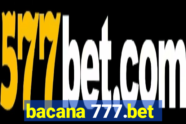 bacana 777.bet